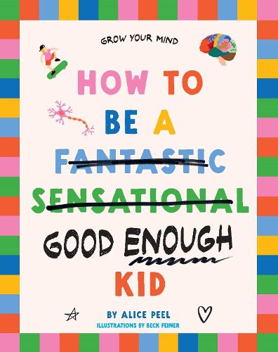 Cover image for How to Be a (fantastic Sensational) Good Enough Kid