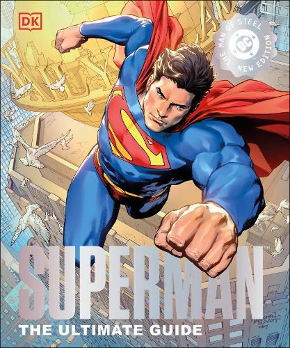 Cover image for Superman The Ultimate Guide The Man of Steel New Edition
