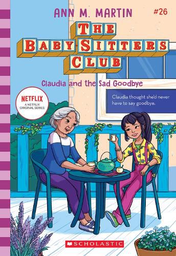 Cover image for Claudia and the Sad Goodbye (The Baby-Sitters Club #26: Netflix Edition)