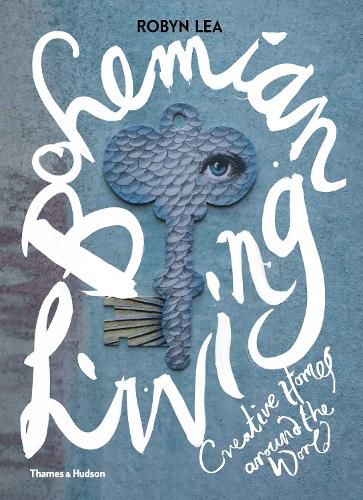 Cover image for Bohemian Living: Creative Homes around the World